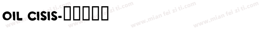 Oil Cisis字体转换